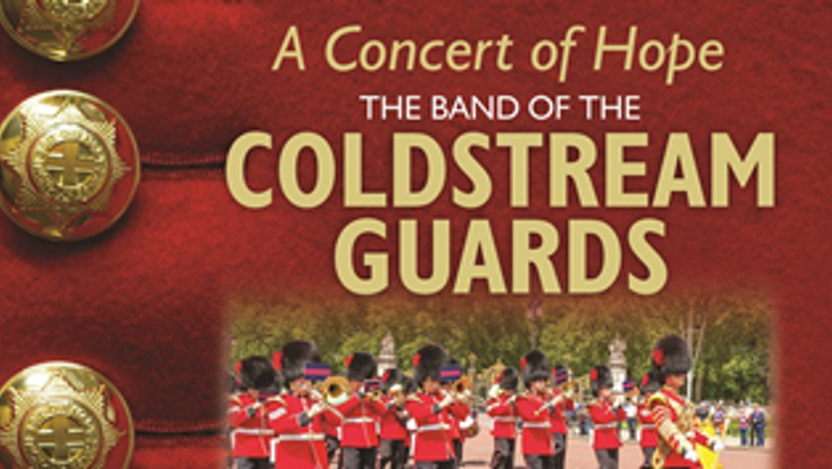 A Concert of Hope - Friday 22 October with the Coldstream Guards