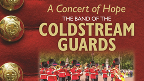 A Concert of Hope - Friday 22 October with the Coldstream Guards