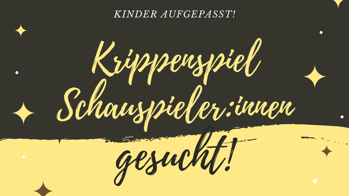 Krippenspiel Schauspieler:innen gesucht
