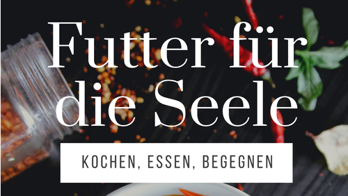 Futter für die Seele - zweites Treffen
