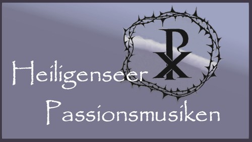 Heiligenseer Passionsmusiken 2022