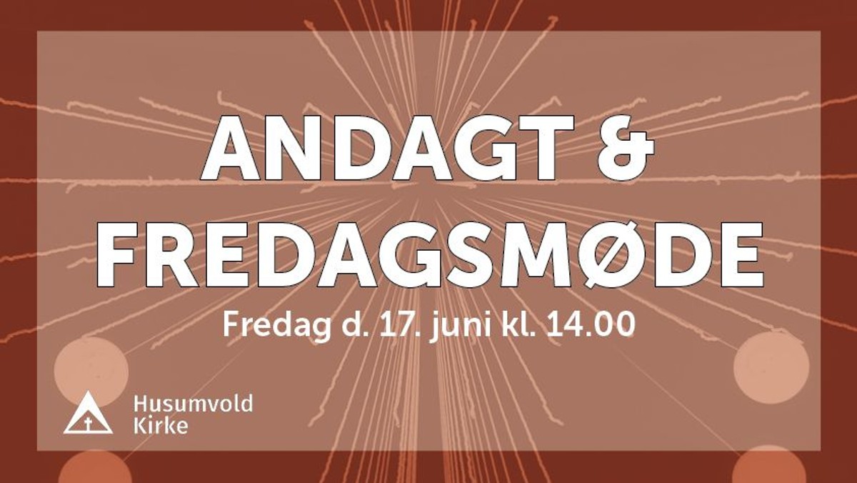 Andagt og Fredagsmøde