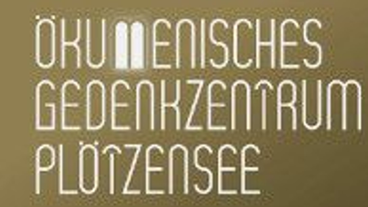 Plötzenseer Abend: 18.30 Ök. Friedensgebet, 19.30 Vortrag
