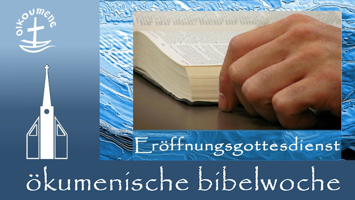 Eröffnungsgottesdienst Ökumenische Bibelwoche