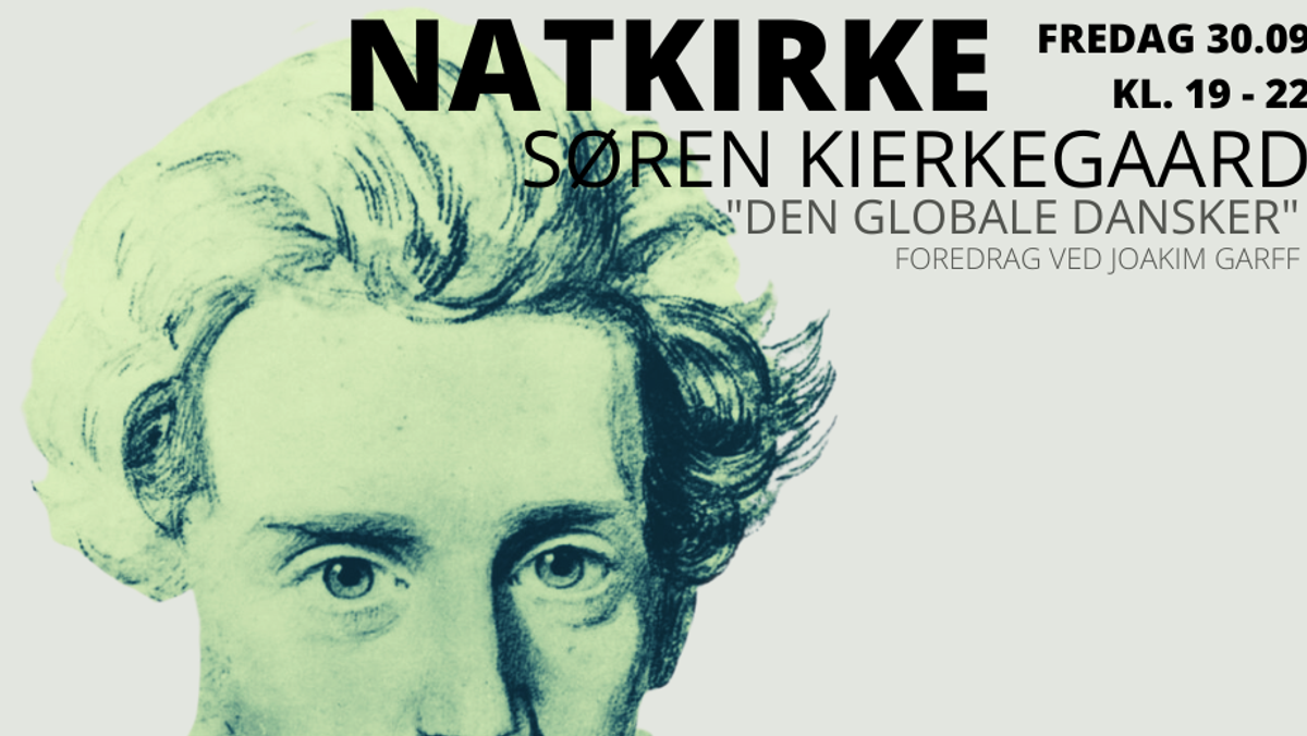 Natkirke - foredrag ved Joakim Graff, Søren Kierkegaard – den globale dansker.