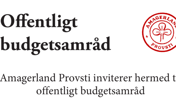 Offentligt budgetsamråd, Amagerland Provsti inviterer til offentligt budgetsamråd