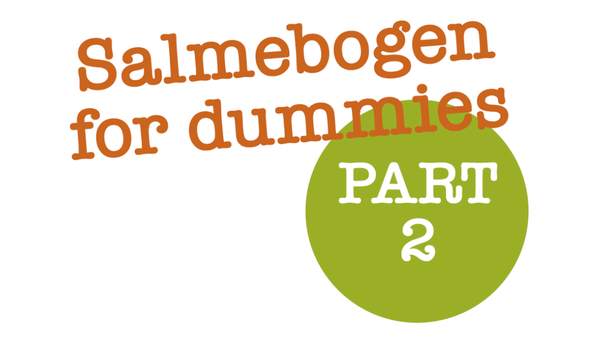 Salmebogen for Dummies - Part 2