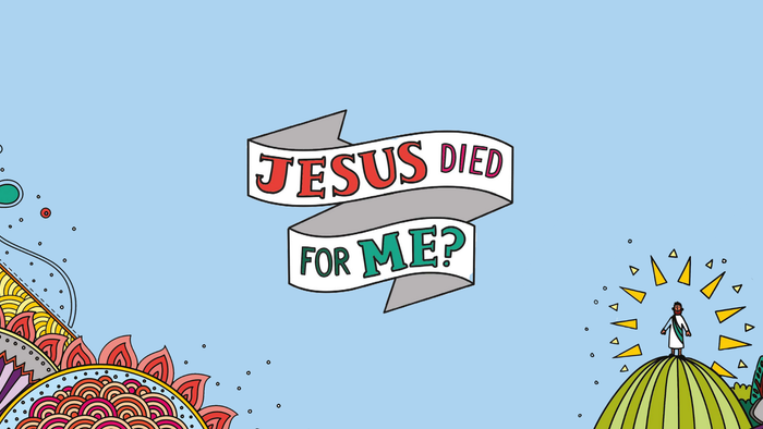 A colorful banner reads "Jesus died for me?" against a blue sky with decorative elements.