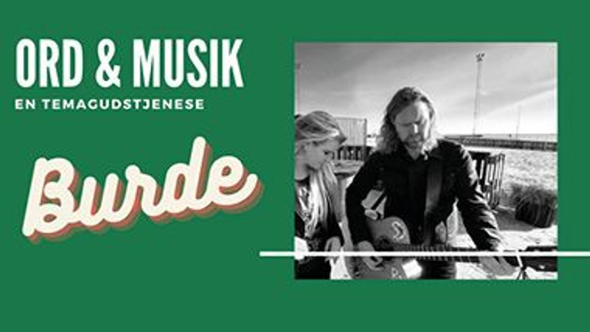 Ord & Musik - PopChurch med bandet: GLIMTVIS - Tema: Burde