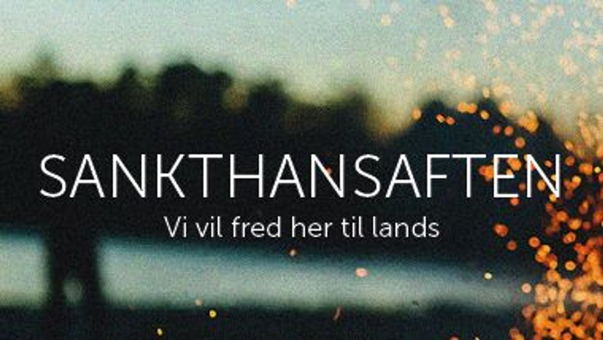 Sankthansaften - Vi vil fred her til lands