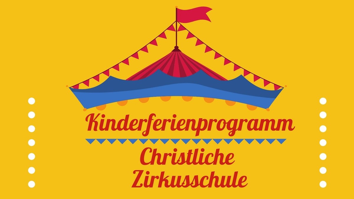 Kinderferienprogramm: Christliche Zirkusschule