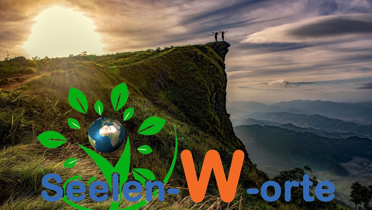Seelen-W-orte - Was könnte Orte zu Seelenorten machen?