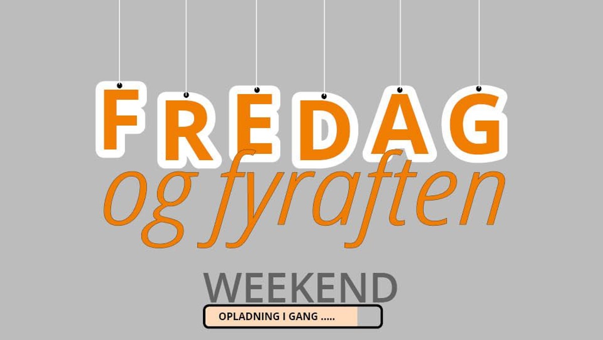 Fredag og Fyraften
