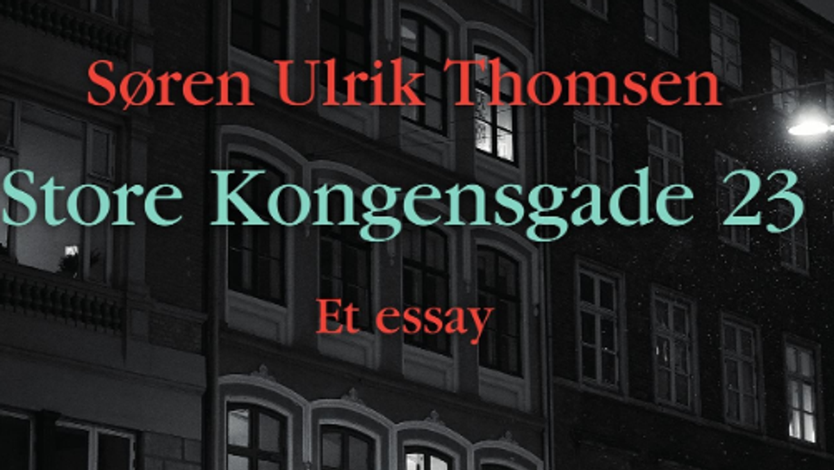 Foredrag v. Søren Ulrik Thomsen "Store Kongens Gade 23"