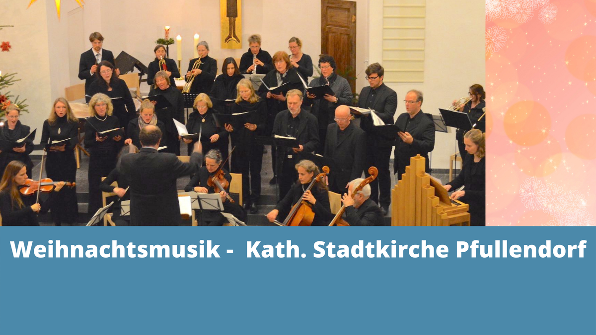 Weihnachtsmusik, eine liturgisch musikalische Feier in der Jakobuskirche Pfullendorf