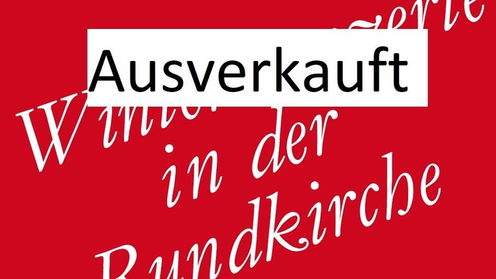 Das Bild zeigt den Ausdruck "Ausverkauf Winter in der Rundkirche".