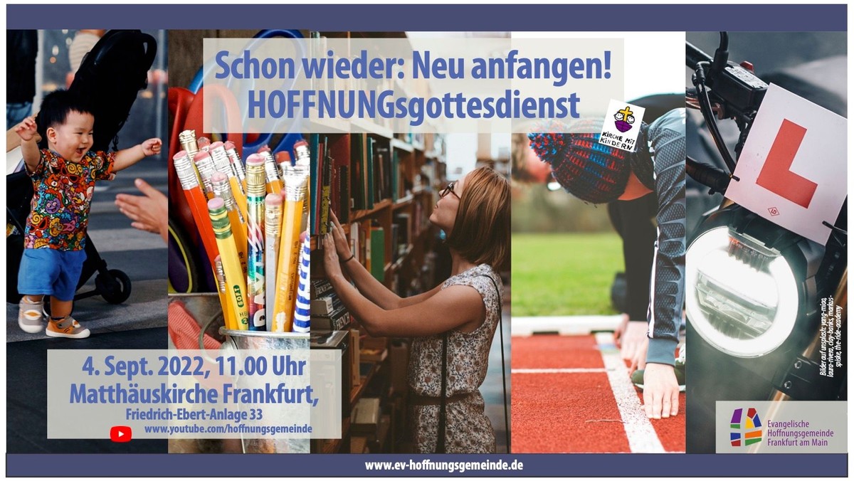 HOFFNUNGsgottesdienst "(schon wieder) neu anfangen!"