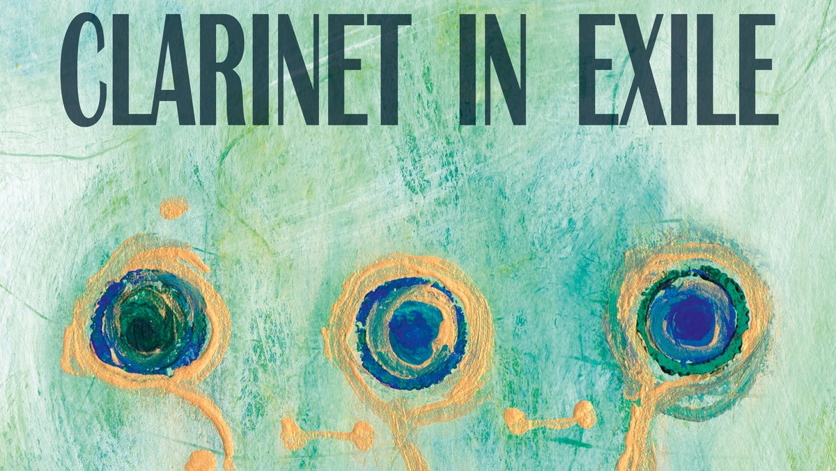 Clarinet in Exile - CD Release