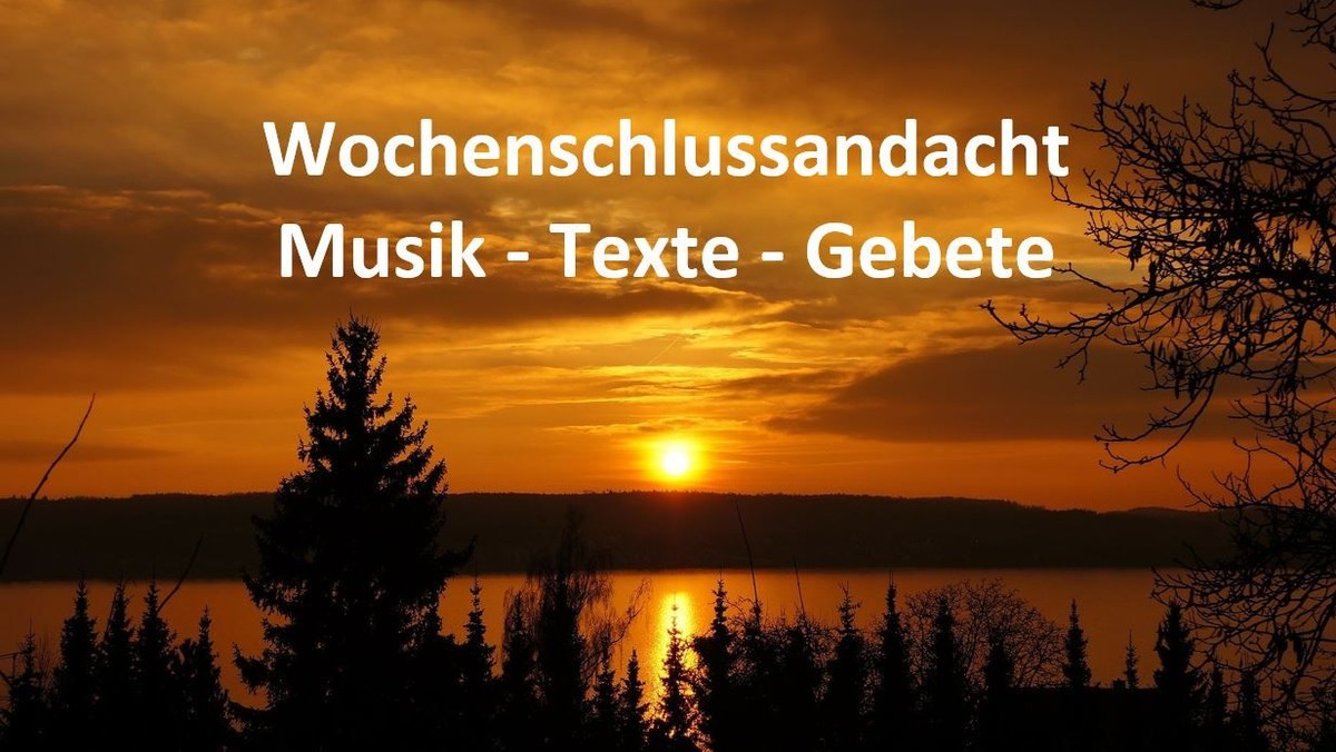 Wochenschlussandacht mit Musik und Gesang