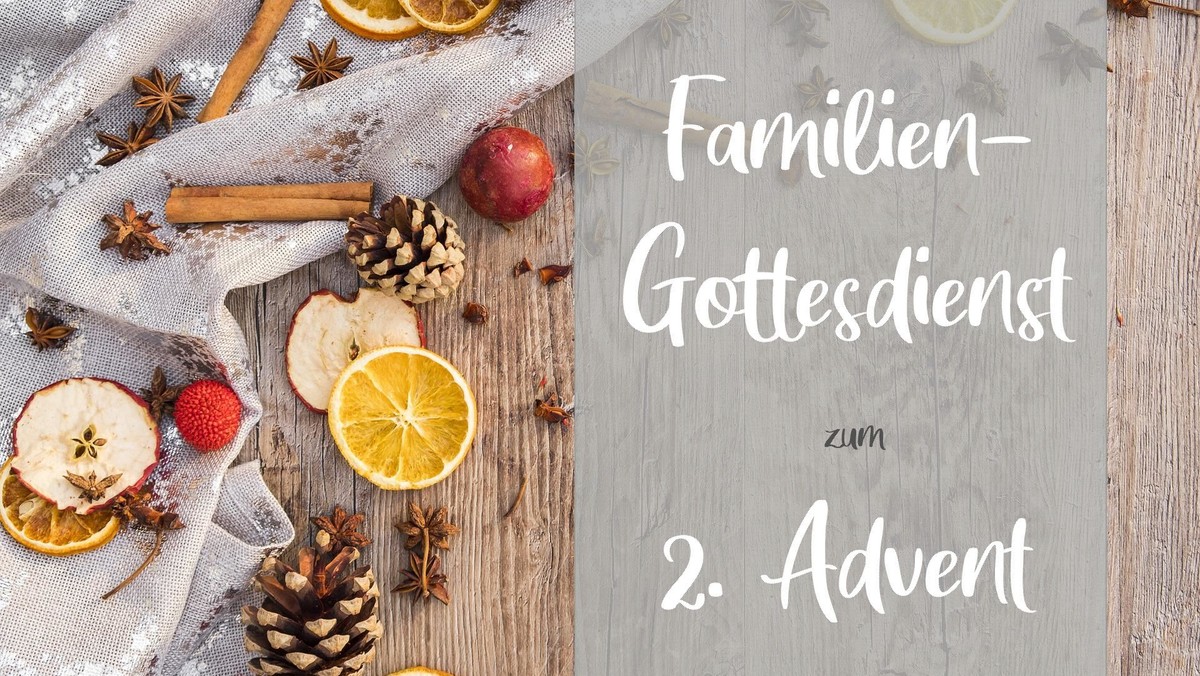 Familiengottesdienst mit Instrumentalmusik zum 2. Advent mit Taufe und Einführung der neuen Ältesten; anschließend Adventsfeier