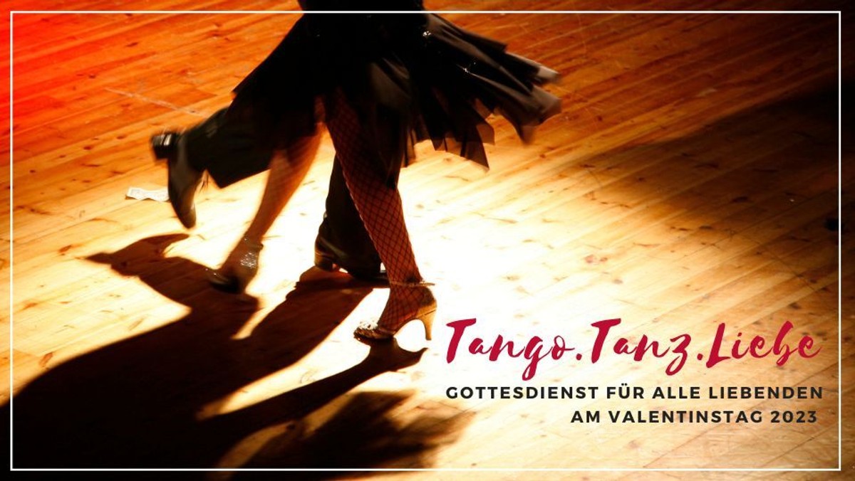 Tango.Tanz.Liebe. Gottesdienst zum Valentinstags