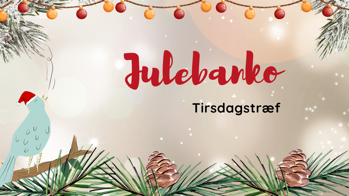 Tirsdagstræf: Julebanko