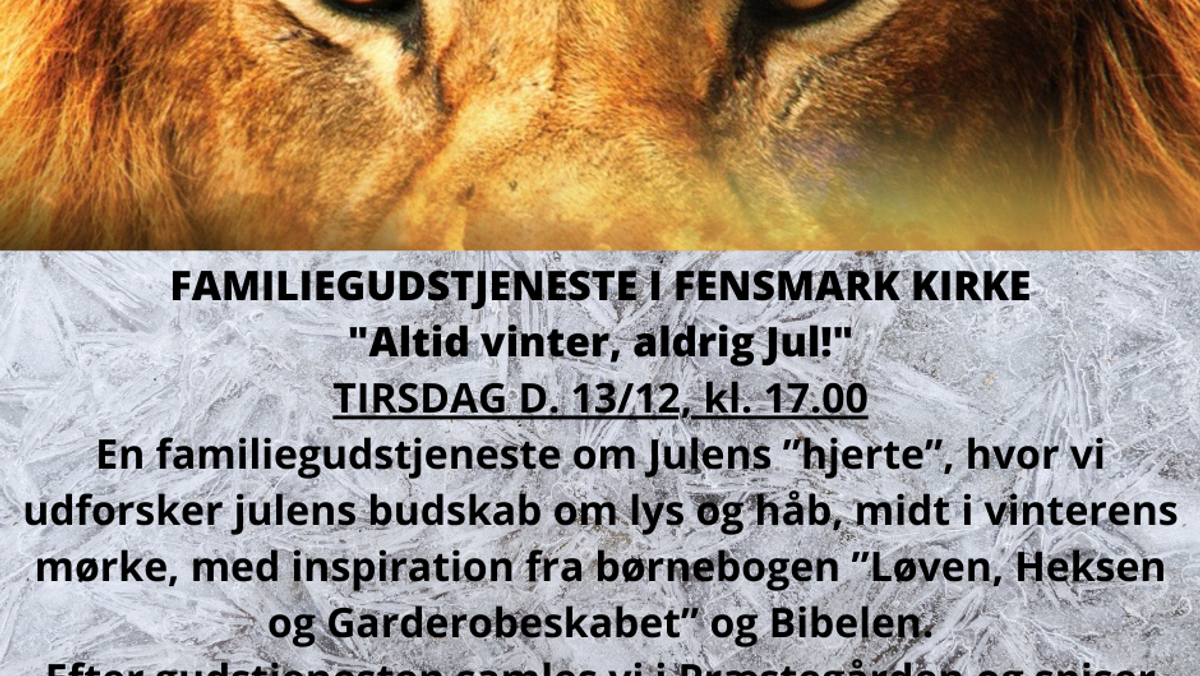 Familiegudstjeneste. Narnia: "Altid vinter, aldrig jul" . Fællesspisning/ Risengrød i præstegårdssalen