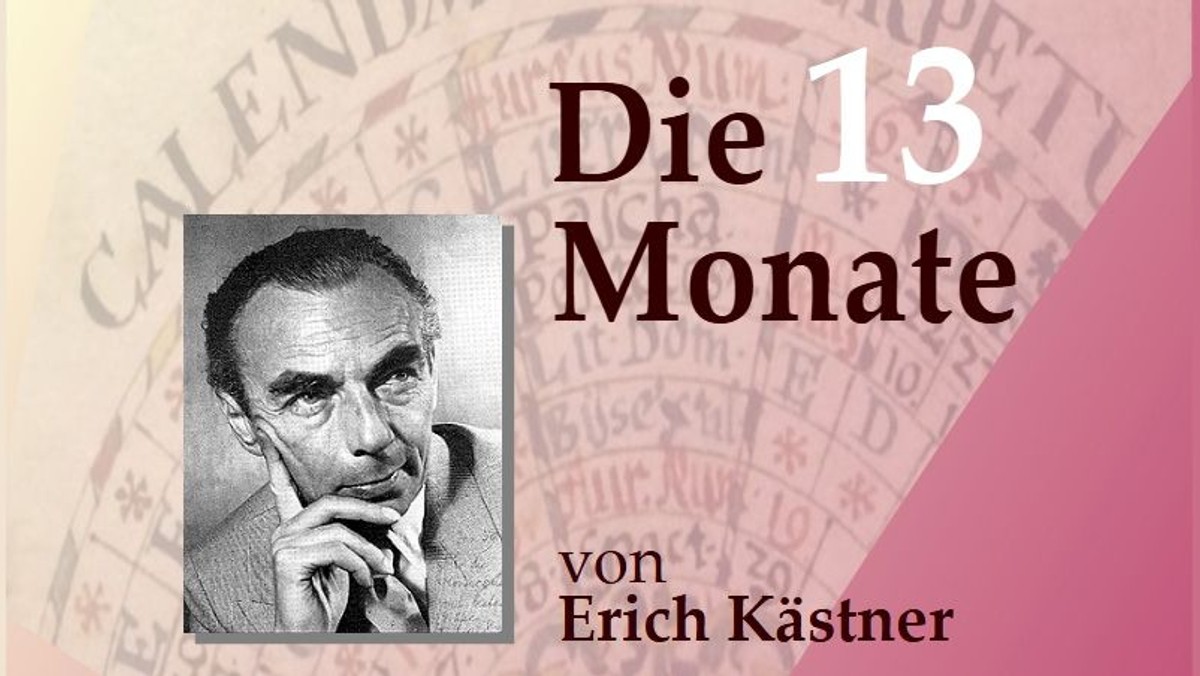 Erich Kästner - Die 13 Monate