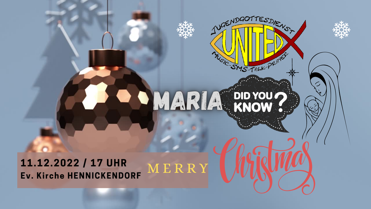 UNITED Jugendgottesdienst zur Thema "Mary did you know?"