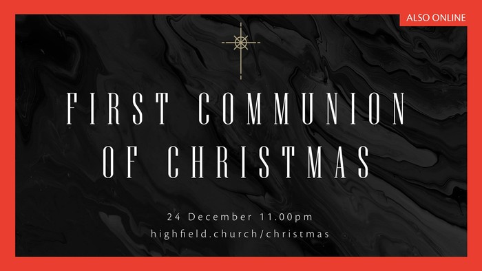 First Communion of Christmas event on 24 December at 11:00 PM.
