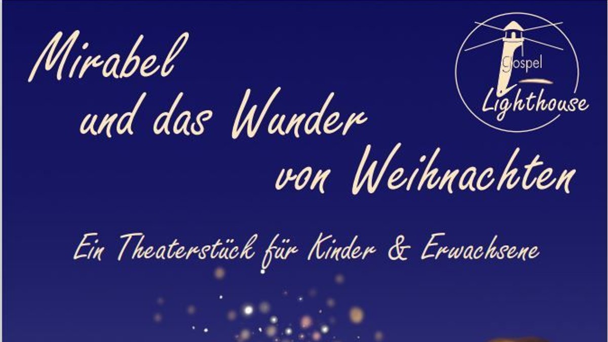 Einladung zu einem Krippenspiel der Gospel Lighthouse Church - "Das Wunder von Mirabel"