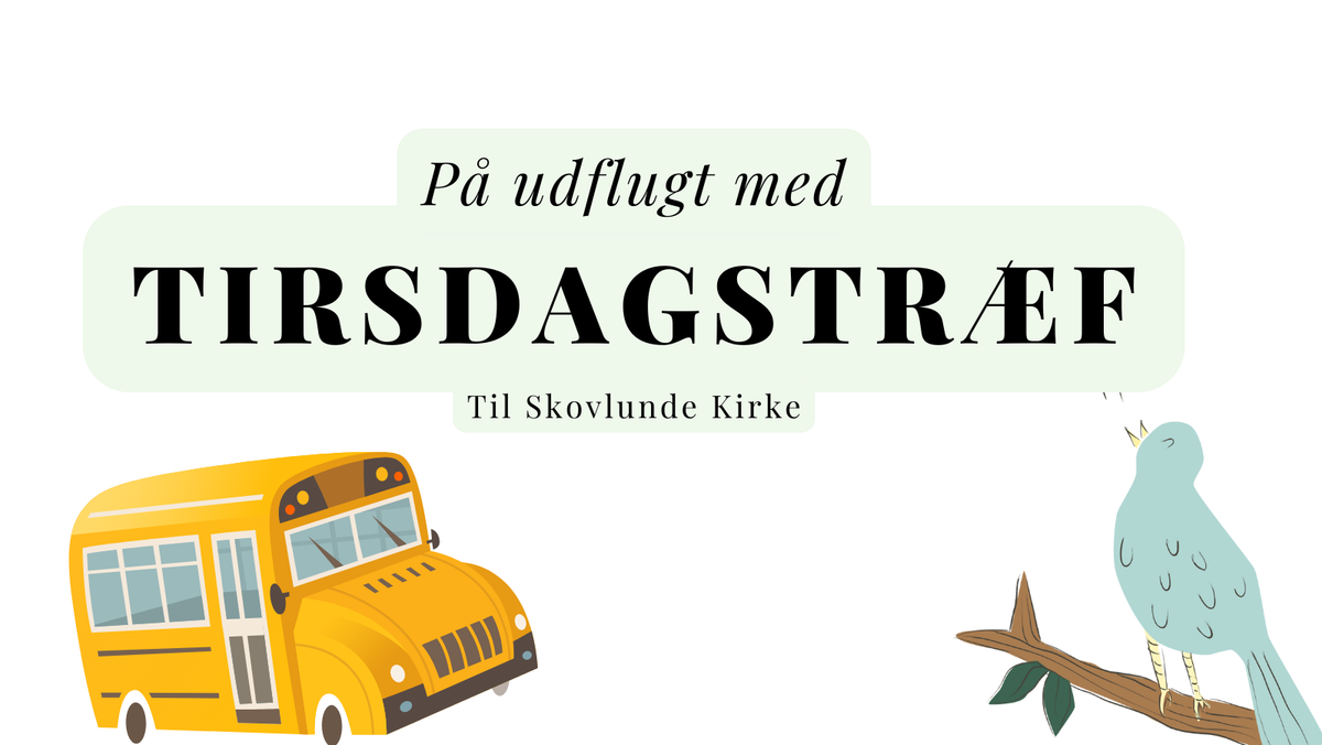 Tirsdagstræf: Udflugt til Skovlunde Kirke