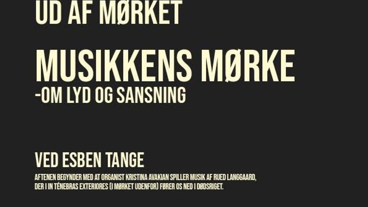 Ud af mørket - musikkens mørke ved Esben Tange