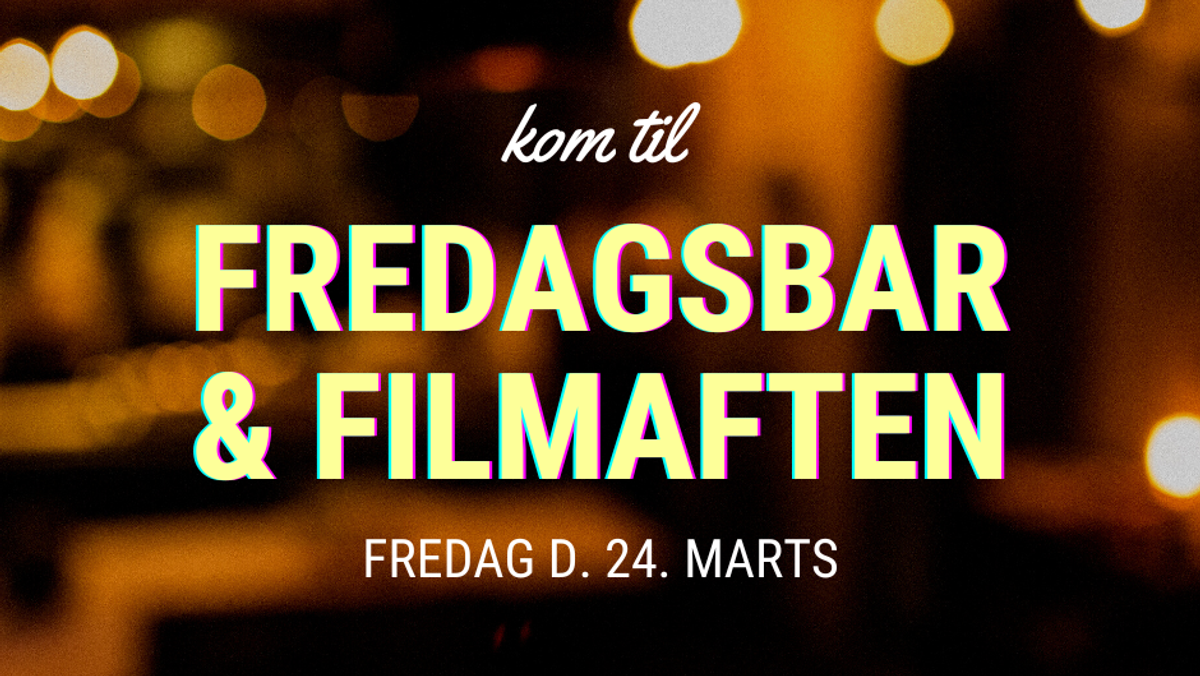 Fredagsbar & filmaften
