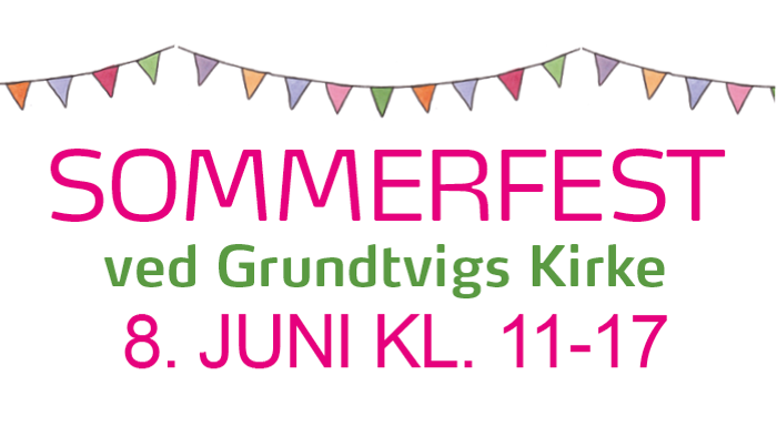 Sommerfest ved Grundtvigs Kirke 8. juni kl. 11-17
