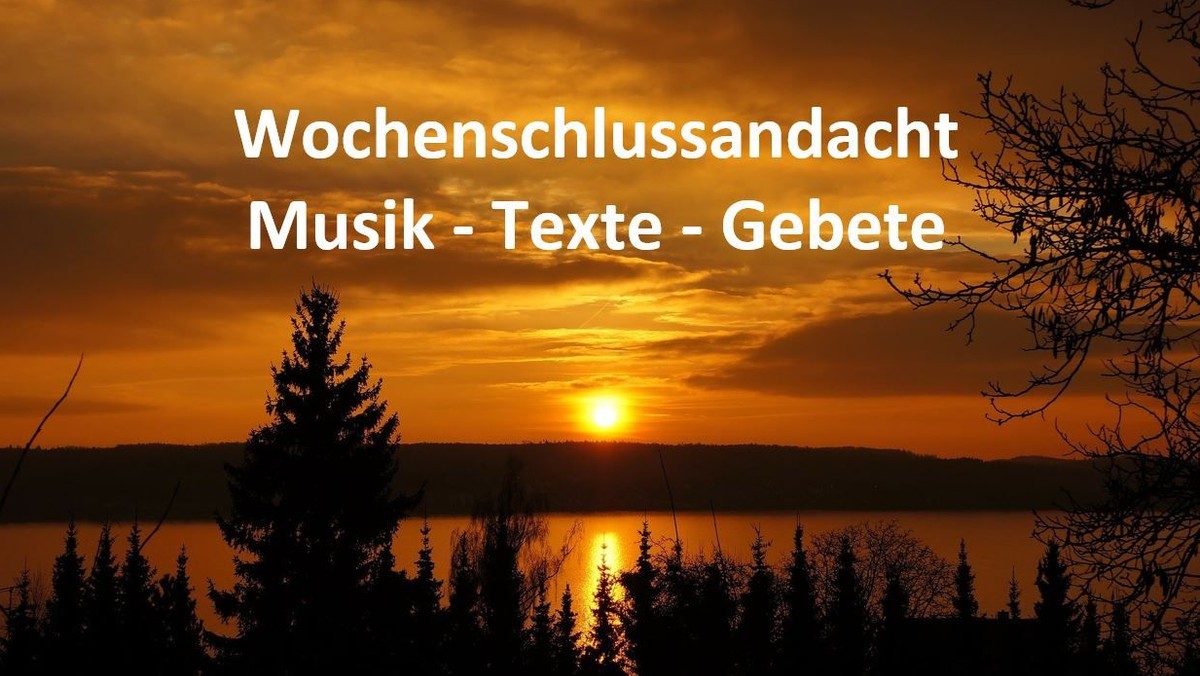 Wochenschlussandacht mit Musik