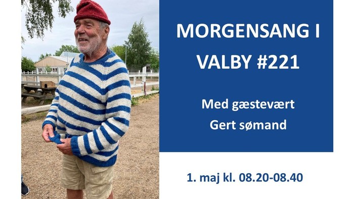 Morgensang i Valby #221 med gæstevært Gert sømand, 1. maj kl. 08.20-08.40