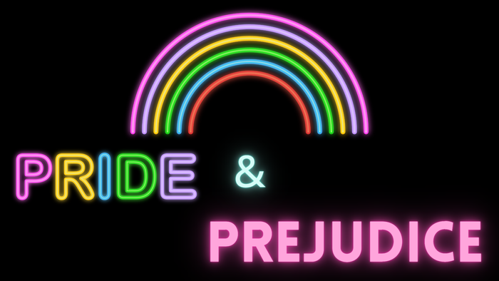 Bunter Regenbogen über den Worten "PRIDE & PREJUDICE"