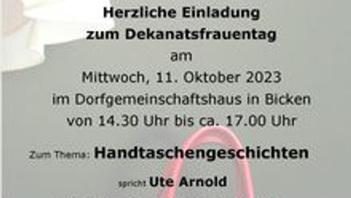 Herliche Einladung zum Dekantstfreitag am Mittwoch, 11. Oktober 2023 im Dorfgemeinschaftshaus in Bicken von 14.30 Uhr bis ca. 17.00 Uhr. Zum Thema: Handtaschenschneiderischen.