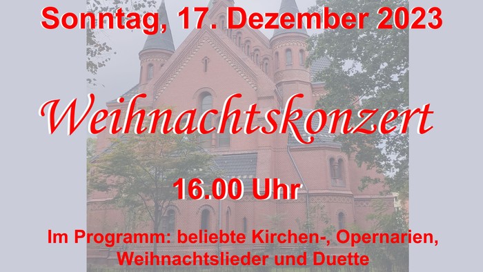 Weihnachtskonzert am 17. Dezember 2023 in der Lutherkirche, Berlin. Mit Maria Lakunina, Julia Garmendia und Peter Jost-Werner. Beginn um 16:00 Uhr, Einlass ab 15:00 Uhr.