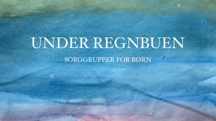 Billedet viser et vandsmalte landskab med teksten "UNDER REGNBUEN" og "SORGRUPPER FOR BORN".