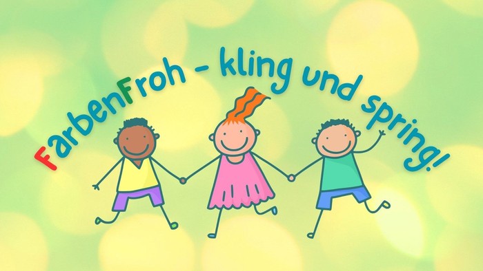 Drei fröhliche Kinder halten sich an den Händen und tanzen im Kreis vor einem grünen Hintergrund mit der Aufschrift "Farbenfroh – kling und spring!"