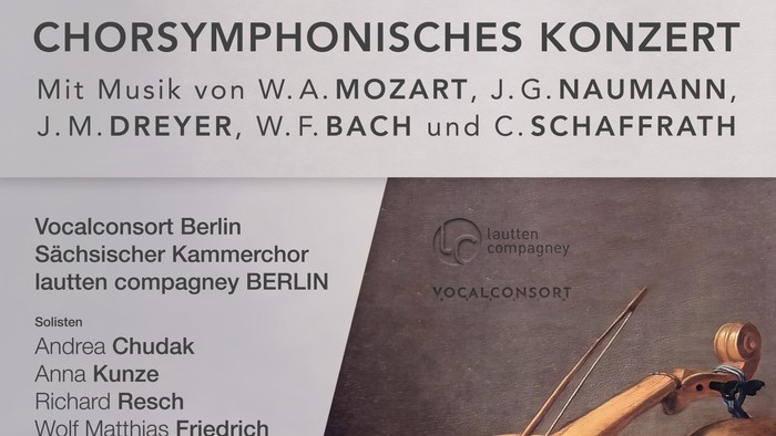 Chorsymphonisches Konzert mit Werken von Mozart, Naumann, Dreyer, Bach und Schaffrath am 19.11.2023 in Berlin