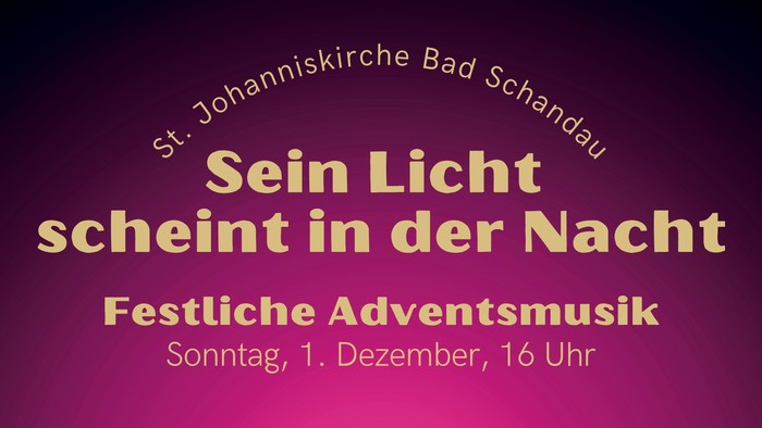 Poster für festliche Adventsmusik am 1. Dezember um 16 Uhr in der St. Johanniskirche Bad Schandau