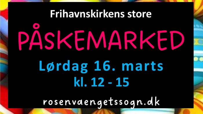 Påskemarked på Frihavnskirken med ugeråbning 16. marts og aktiviteter for hele familien