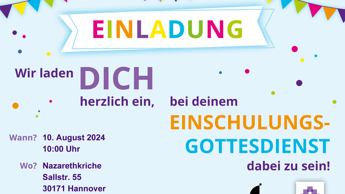 Einladung zur Einschulungsgottesdienst am 10. August 2024 in Hannover, Nazarethkirche, 10:00 Uhr