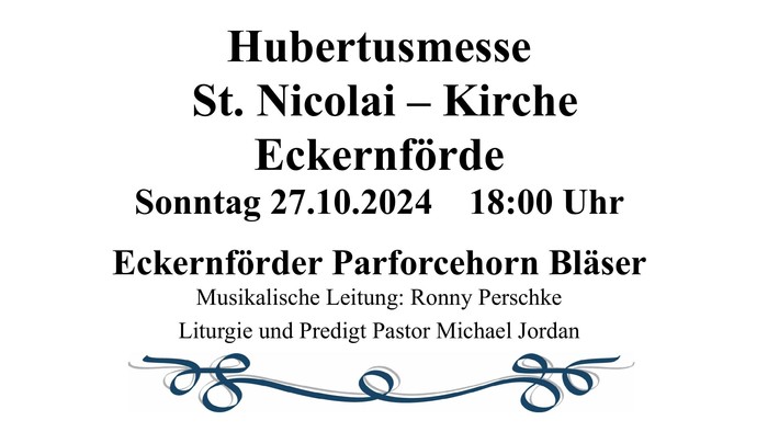 Hubertusmesse in St. Nicolai mit Eckernförder Parforcehorn-Bläsern, Sonntag 27.10.2024, 18:00 Uhr