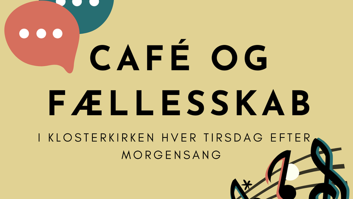 Café med fællesskab og klosterkirken hver tirsdag efter morgensang