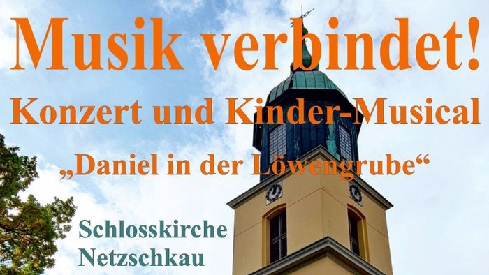 Poster für ein Konzert und Kinder-Musical am 8.6.2024 in der Schlosskirche Netzkau.