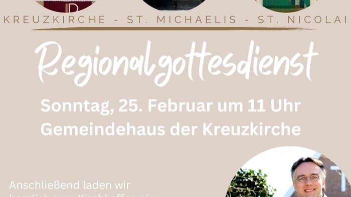 Regionalgottesdienst am 25. Februar um 11 Uhr in der Kreuzkirche, mit anschließender Kaffeestunde